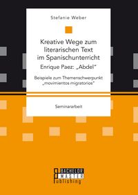 Produktbild: Kreative Wege zum literarischen Text im Spanischunterricht: Enrique Paez: "Abdel"