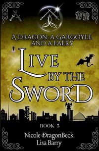 Produktbild: A Dragon, a Gargoyle, and a Faery Live by the Sword