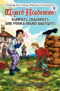 Produktbild: Wizard Academies - Rumpots, Crackpots, and Pooka-Mazed Halfwits