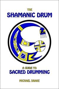 Produktbild: The Shamanic Drum: A Guide to Sacred Drumming