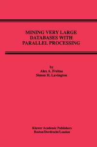 Produktbild: Mining Very Large Databases with Parallel Processing