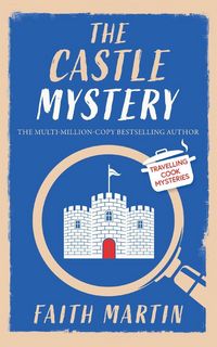 Produktbild: THE CASTLE MYSTERY an absolutely gripping cozy mystery for all crime thriller fans