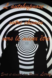 Produktbild: L'Autohypnose, Votre Chemin vers le Mieux-&Ecirc;tre