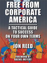 Produktbild: Free From Corporate America: A Tactical Guide to Success on Your Own Terms