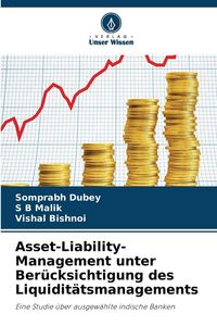 Produktbild: Asset-Liability-Management unter Ber&uuml;cksichtigung des Liquidit&auml;tsmanagements