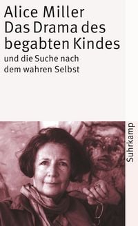 Produktbild: Das Drama des begabten Kindes und die Suche nach dem wahren Selbst