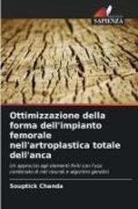 Produktbild: Ottimizzazione della forma dell'impianto femorale nell'artroplastica totale dell'anca