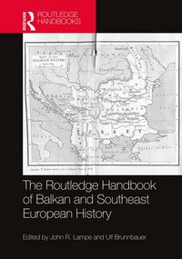 Produktbild: The Routledge Handbook of Balkan and Southeast European History