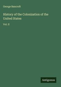 Produktbild: History of the Colonization of the United States