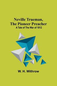 Produktbild: Neville Trueman, the Pioneer Preacher