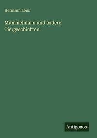 Produktbild: M&uuml;mmelmann und andere Tiergeschichten