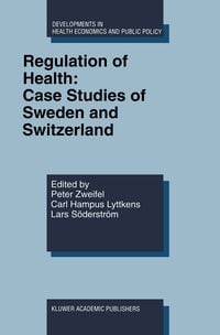 Produktbild: Regulation of Health: Case Studies of Sweden and Switzerland
