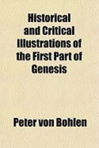 Produktbild: Historical and Critical Illustrations of the First Part of Genesis