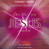 Bild vom Artikel CHRISTUS QUANTUM I - Das Herz von Jesus spüren vom Autor YOUNG