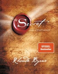 The Secret - Das Geheimnis. von Rhonda Byrne