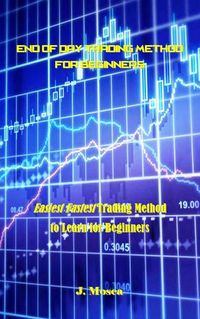 Produktbild: End of Day Trading Method for Beginners