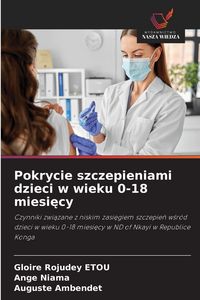 Produktbild: Pokrycie szczepieniami dzieci w wieku 0-18 miesi&iquest;cy