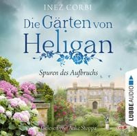 Produktbild: Die G&auml;rten von Heligan - Spuren des Aufbruchs - Die verlorenen G&auml;rten-Reihe, Teil 1