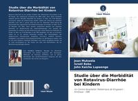 Produktbild: Studie &uuml;ber die Morbidit&auml;t von Rotavirus-Diarrh&ouml;e bei Kindern