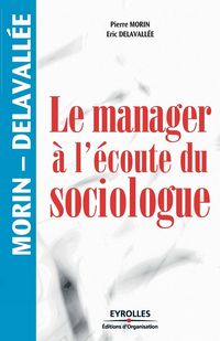 Produktbild: Le manager &agrave; l'&eacute;coute du sociologue