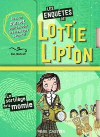 Produktbild: Les enqu&ecirc;tes de Lottie Lipton. Le sortil&egrave;ge de la momie