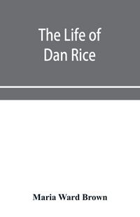 Produktbild: The life of Dan Rice