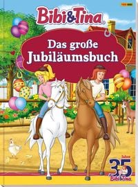 Produktbild: Bibi & Tina: Das gro&szlig;e Jubil&auml;umsbuch