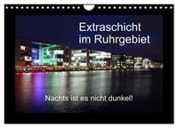 Produktbild: Extraschicht im Ruhrgebiet - Nachts ist es nicht dunkel! (Wandkalender 2027 DIN A4 quer), CALVENDO Monatskalender
