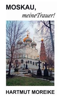 Produktbild: Moskau, meine Trauer!