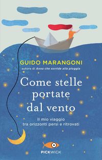 Produktbild: Come stelle portate dal vento. Il mio viaggio tra orizzonti persi e ritrovati