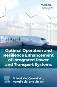 Produktbild: Optimal Operation and Resilience Enhancement of Integrated Power and Transport Systems