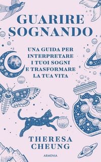 Produktbild: Guarire sognando. Una guida per interpretare i tuoi sogni e trasformare la tua vita