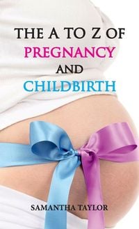 Produktbild: The A to Z of Pregnancy and Childbirth