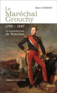 Produktbild: Le Marechal Grouchy 1766-1847