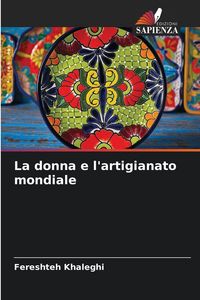 Produktbild: La donna e l'artigianato mondiale