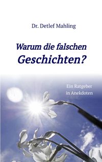 Produktbild: Warum die falschen Geschichten?