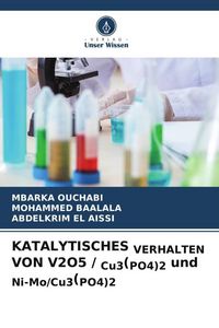 Produktbild: Katalytisches Verhalten von V2o5 / Cu3(po4)2 und Ni-Mo/cu3(po4)2