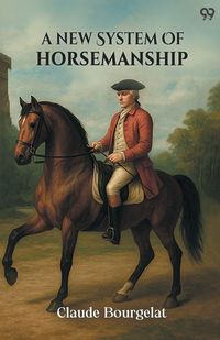 Produktbild: A New System Of Horsemanship