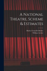 Produktbild: A National Theatre, Scheme & Estimates