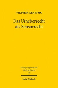 Produktbild: Das Urheberrecht als Zensurrecht