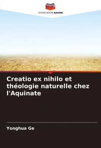 Produktbild: Creatio ex nihilo et th&eacute;ologie naturelle chez l'Aquinate