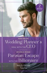 Produktbild: Wedding Planner's Deal With The Ceo / Parisian Escape With The Billionaire