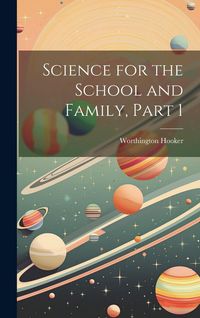 Produktbild: Science for the School and Family, Part 1