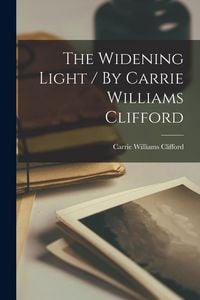 Produktbild: The Widening Light / By Carrie Williams Clifford