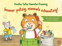 Produktbild: Knolles tolles Hamster-Training - Immer putzig, niemals schmutzig! &ndash; Alles &uuml;bers Saubersein und Gesundbleiben