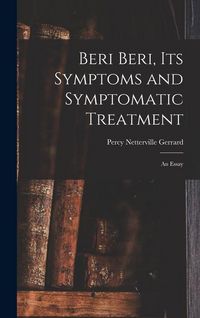 Produktbild: Beri Beri, Its Symptoms and Symptomatic Treatment