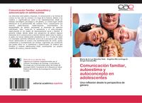 Produktbild: Comunicaci&oacute;n familiar, autoestima y autoconcepto en adolescentes