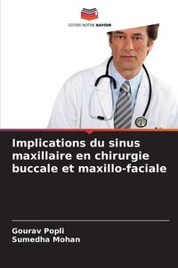 Produktbild: Implications du sinus maxillaire en chirurgie buccale et maxillo-faciale