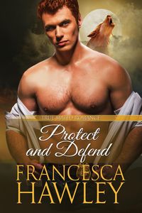 Produktbild: Protect and Defend (True Mated Romance, #4)