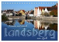 Produktbild: Komm mit nach Landsberg am Lech (Tischkalender 2026 DIN A5 quer), CALVENDO Monatskalender